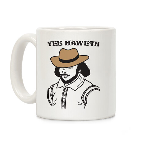 Yee Haweth Cowboy Shakespeare Coffee Mug