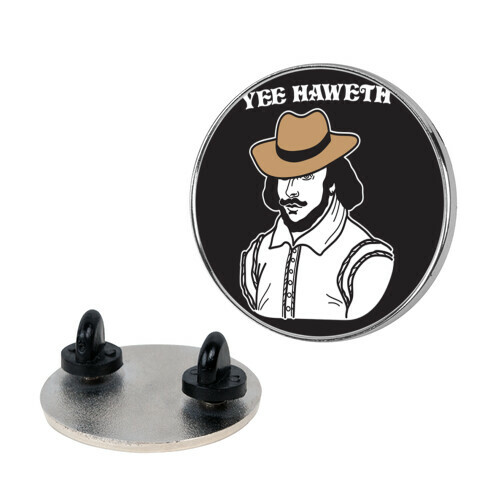 Yee Haweth Cowboy Shakespeare Pin