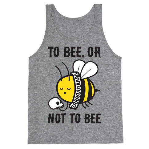 To Bee, Or Not To Bee Shakespeare Bee Tank Top