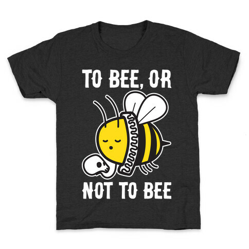 To Bee, Or Not To Bee Shakespeare Bee Kids T-Shirt