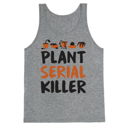 Plant Serial Killer Tank Top