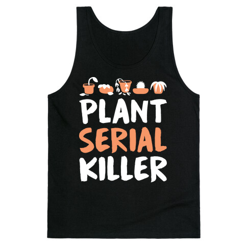 Plant Serial Killer Tank Top