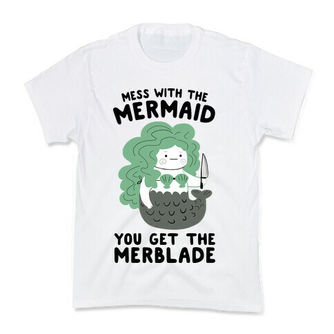 Mess With The Mermaid You Get The MerBlade Kids T-Shirt