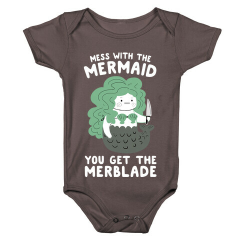 Mess With The Mermaid You Get The MerBlade Baby One-Piece