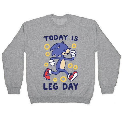 Today is Leg Day - Sonic Pullover