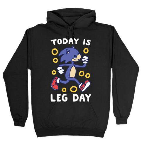 Today is Leg Day - Sonic Hooded Sweatshirt
