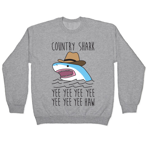 Country Shark Yee Haw Pullover