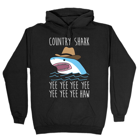 Country Shark Yee Haw Hooded Sweatshirt