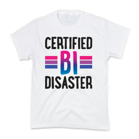 Certified Bi Disaster Kids T-Shirt