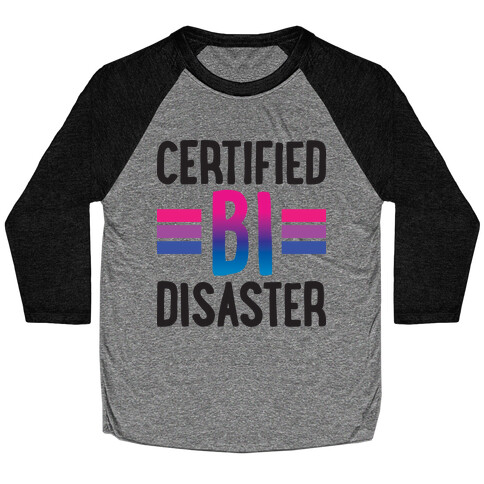 Certified Bi Disaster Baseball Tee