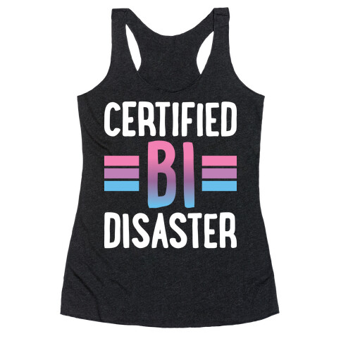 Certified Bi Disaster Racerback Tank Top