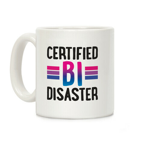 Certified Bi Disaster Coffee Mug