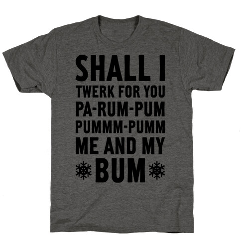 Shall I Twerk For You T-Shirt