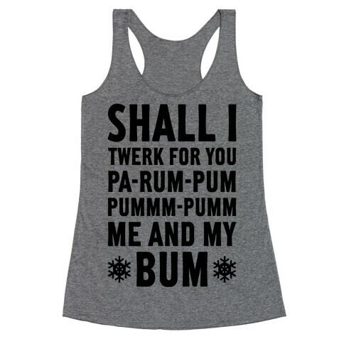 Shall I Twerk For You Racerback Tank Top