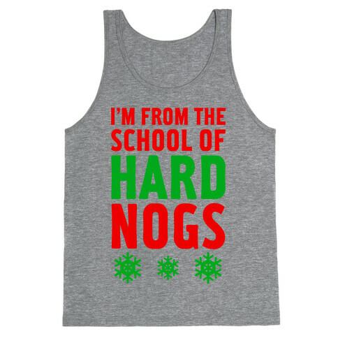 School Of Hard Nogs Tank Top