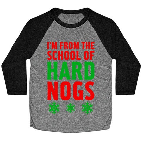 School Of Hard Nogs Baseball Tee