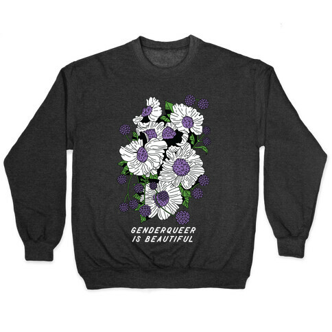 Genderqueer is Beautiful Pullover