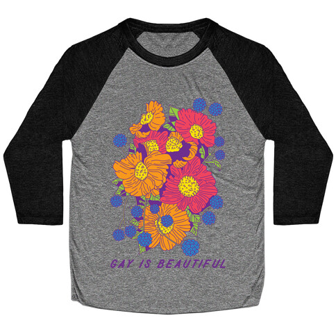 Gay is Beautiful Baseball Tee