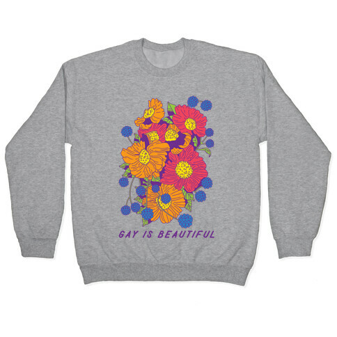 Gay is Beautiful Pullover