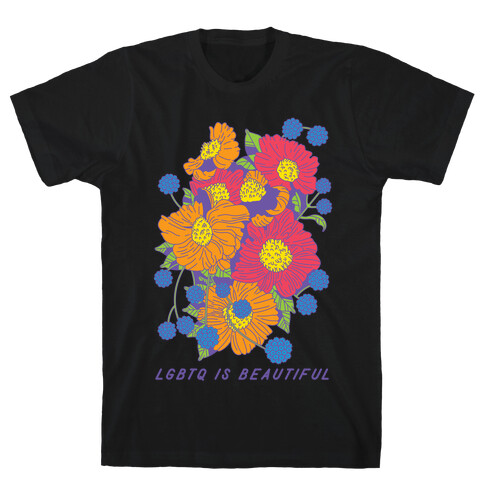 LGBTQ is Beautiful T-Shirt