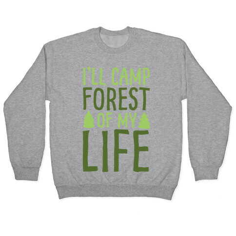 I'll Camp Forest Of My Life White Print Pullover