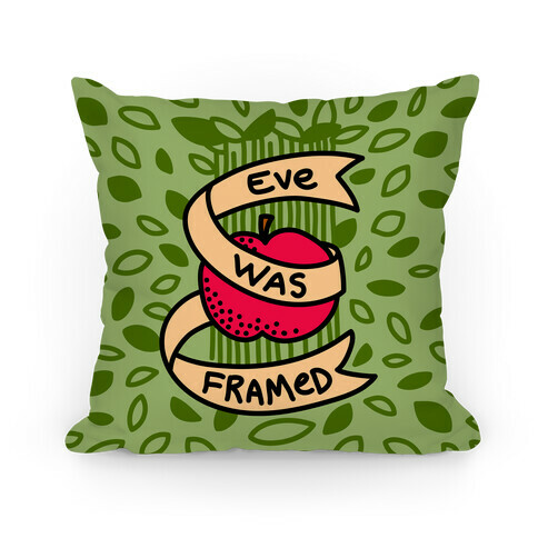 Eve Was Framed Pillow