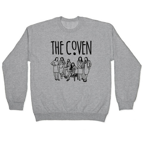 Women In Politics Coven Parody Pullover