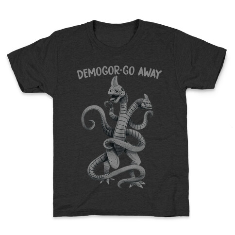 Demogor-GO AWAY Kids T-Shirt