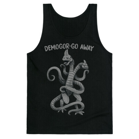 Demogor-GO AWAY Tank Top