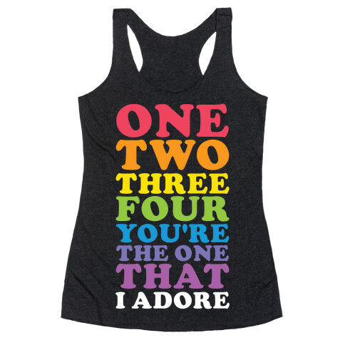 One Two Three Four You're the One That I Adore Racerback Tank Top