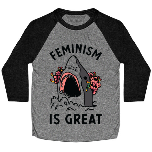 Feminism is Great Shark Baseball Tee