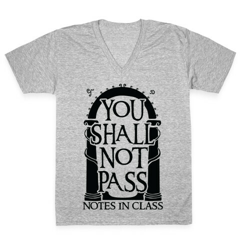 You Shall Not Pass Notes In Class V-Neck Tee Shirt