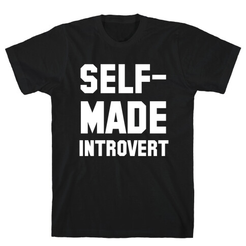 Self-Made Introvert T-Shirt