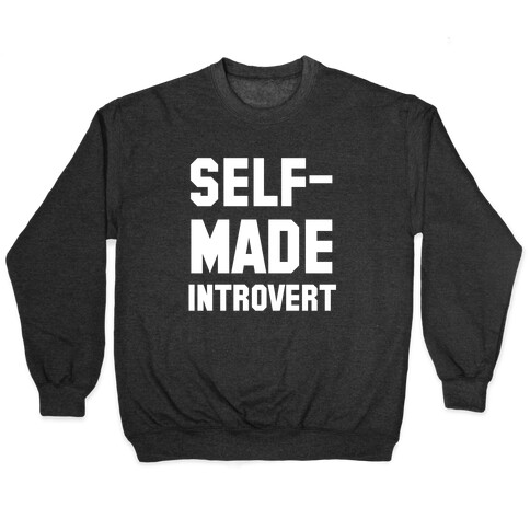 Self-Made Introvert Pullover