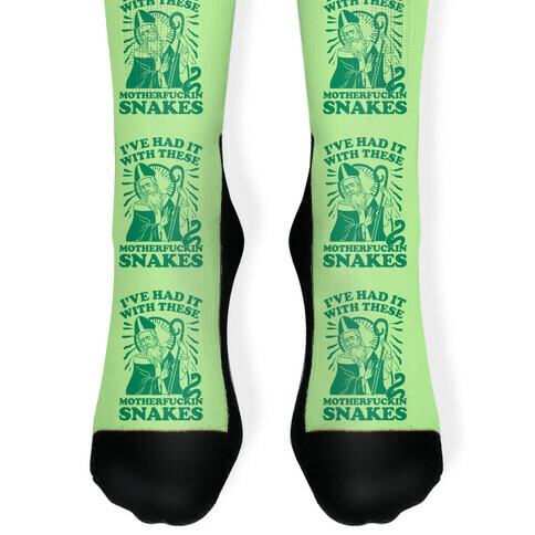 I've Had It With These MotherF***in Snakes Sock