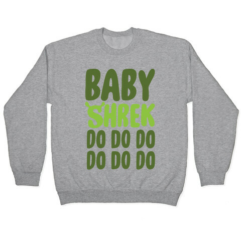 Baby Shrek Do Do Do Baby Shark Parody Pullover