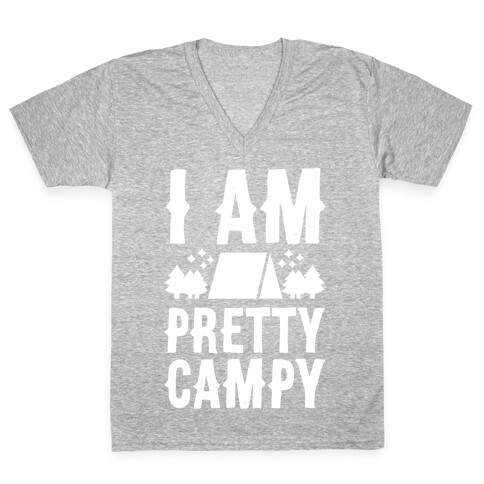 I Am Pretty Campy V-Neck Tee Shirt