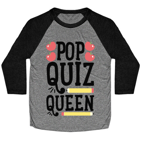 Pop Quiz Queen Baseball Tee