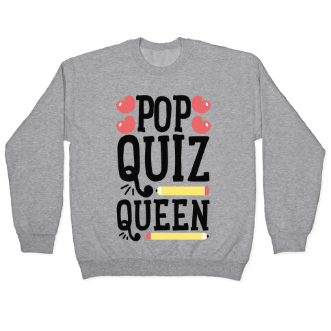 Pop Quiz Queen Pullover