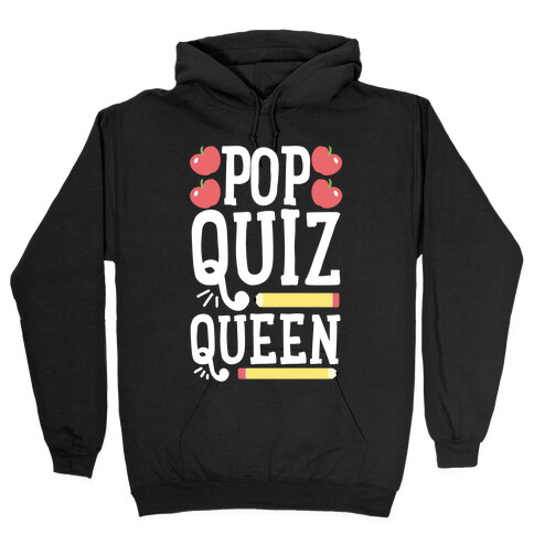 Pop Quiz Queen Hooded Sweatshirt