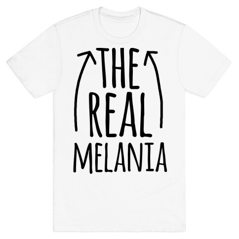 I'm The REAL Melania T-Shirt