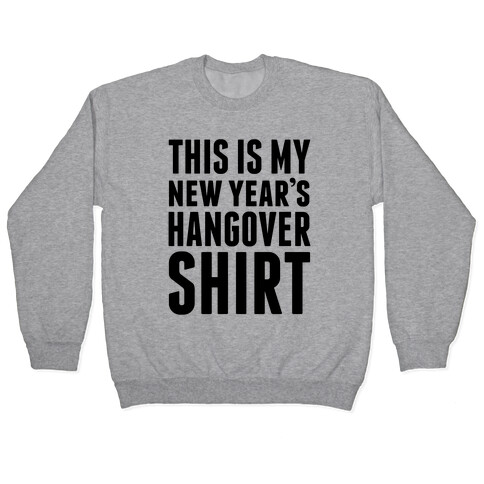 New Year's Hangover Pullover