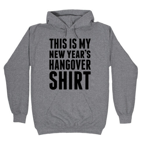 New Year's Hangover Hooded Sweatshirt