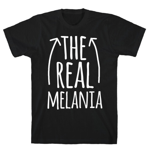 I'm The REAL Melania T-Shirt