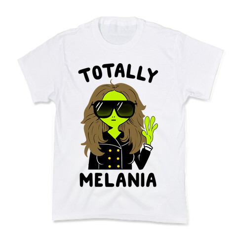 Totally Melania Kids T-Shirt