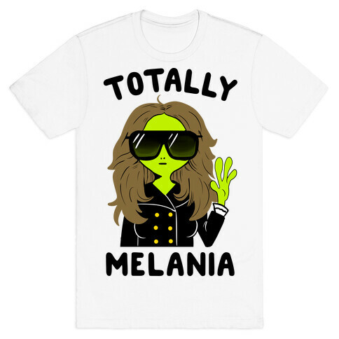 Totally Melania T-Shirt