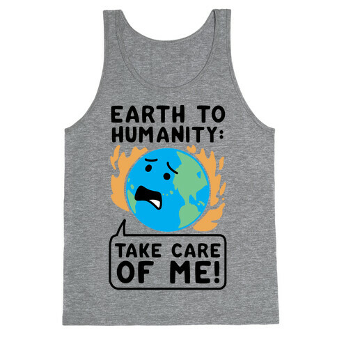 Earth to Humanity: "Take Care of Me" Tank Top