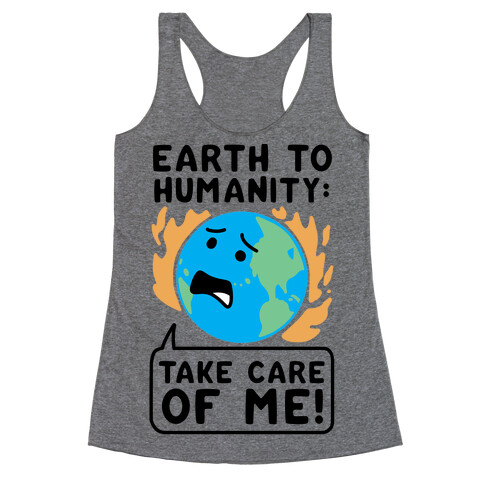Earth to Humanity: "Take Care of Me" Racerback Tank Top