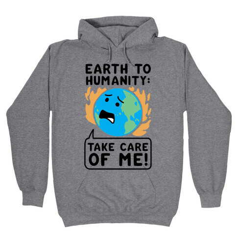 Earth to Humanity: "Take Care of Me" Hooded Sweatshirt