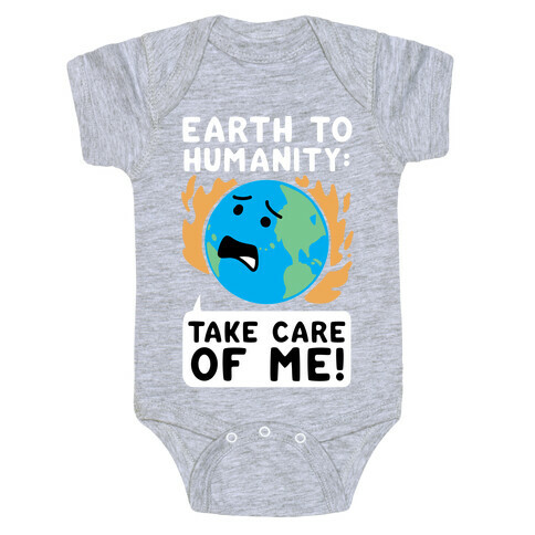 Earth to Humanity: "Take Care of Me" Baby One-Piece